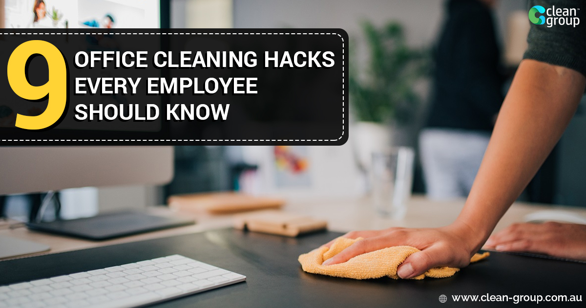 9 Office Cleaning Hacks Every Employee Should Know