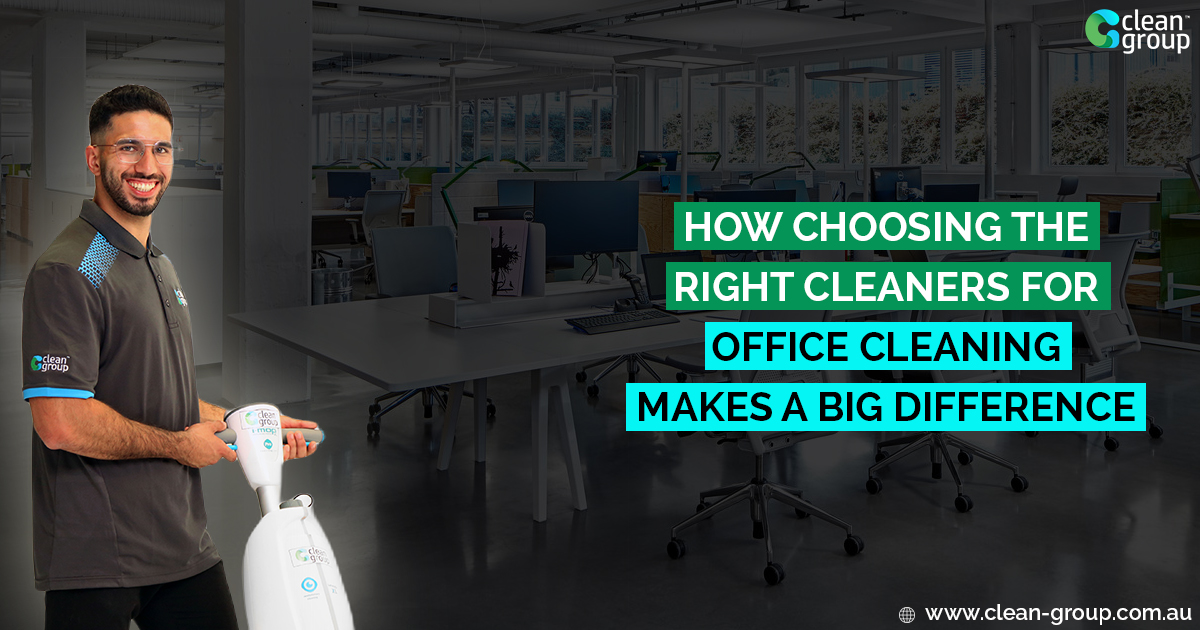 How Choosing The Right Cleaners For Office Cleaning Makes A Big Difference