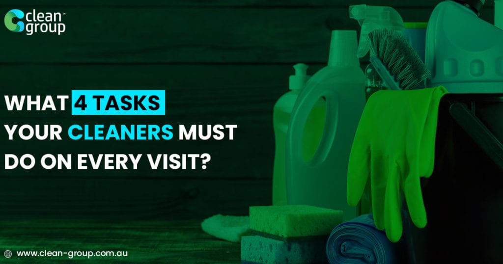 Workplace Cleaning Services: What 4 Tasks Your Business Cleaners Must Do on Every Visit?