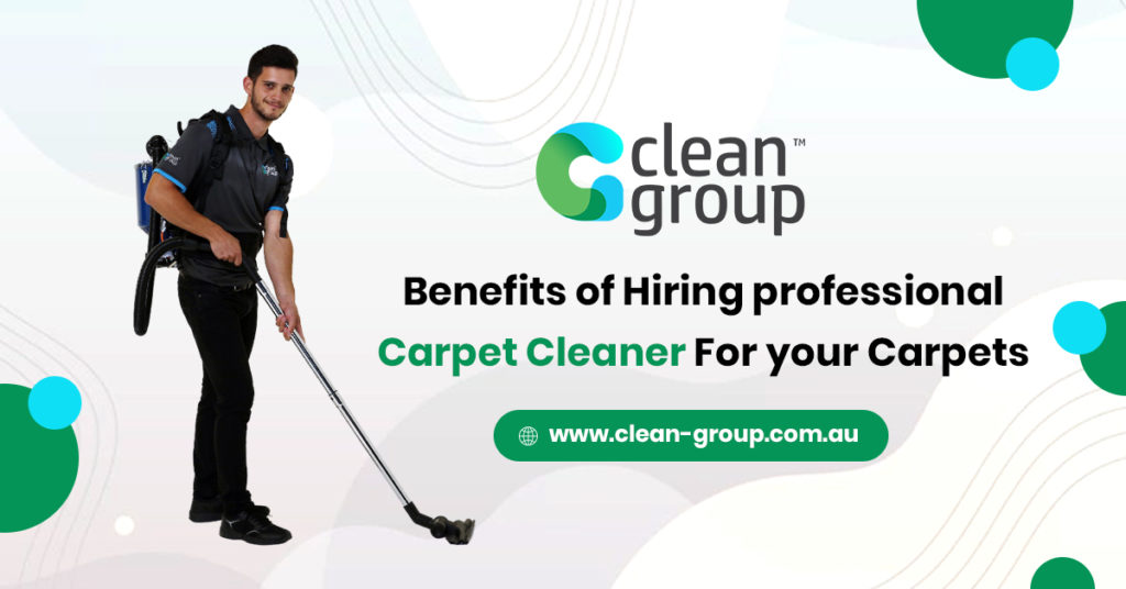 Benefits of Hiring Professional Carpet Cleaner For your Carpets
