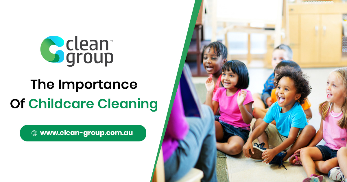 The Importance Of Childcare Cleaning