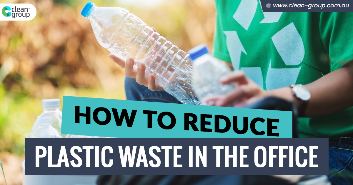 How to Reduce Plastic Waste in the Office