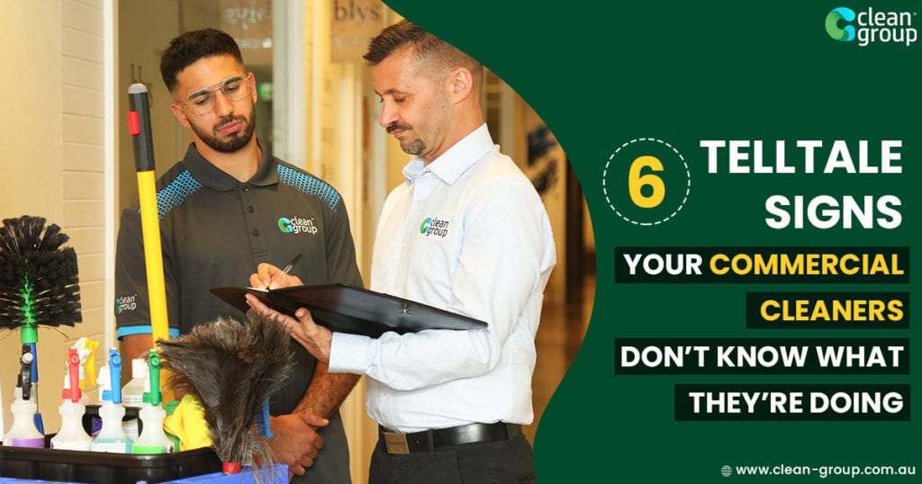 6 Telltale Signs Your Workplace Cleaners Don’t Know What They’re Doing