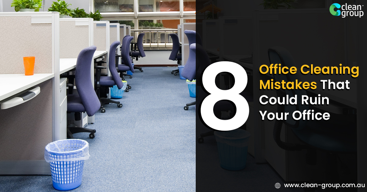 8 Office Cleaning Mistakes That Could Ruin Your Office