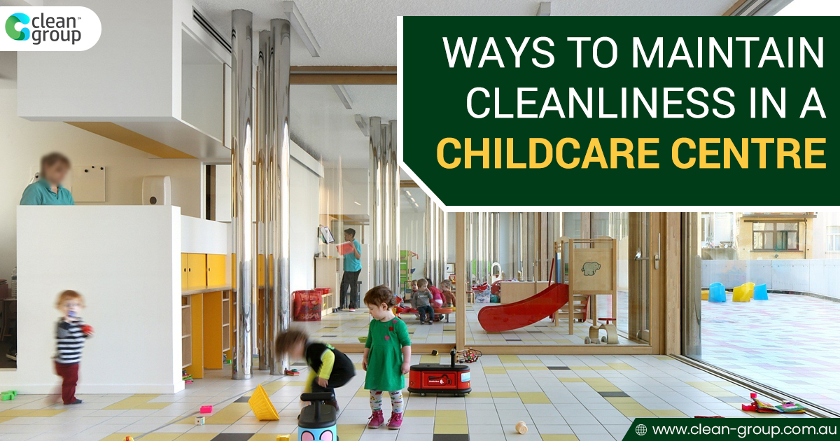 Maintain Cleanliness in a Childcare Centre