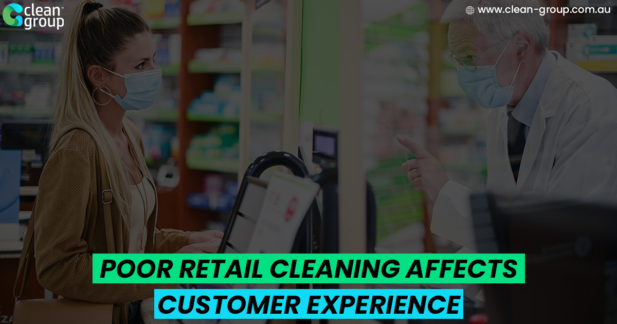 Poor Retail Cleaning Affects Customer Experience