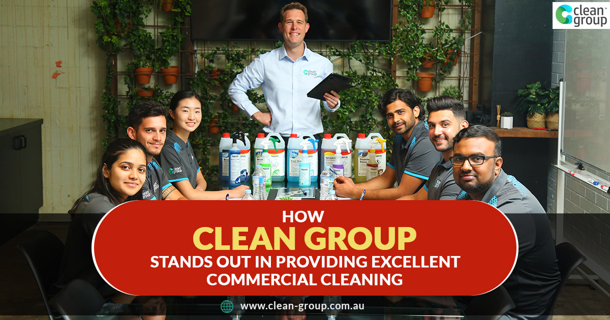 How Clean Group Stands Out in Providing Excellent Commercial Cleaning