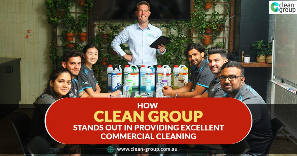 How Clean Group Stands Out in Providing Excellent Business Cleaning