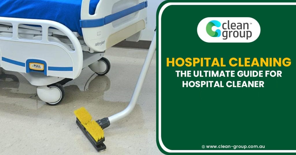 Hospital Cleaning The Ultimate Guide for Hospital Cleaner