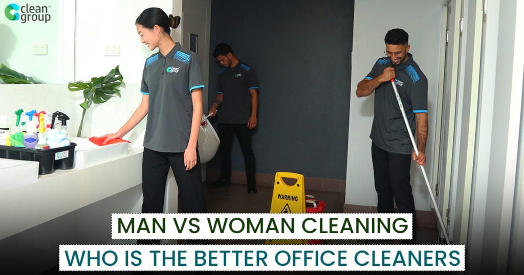 Man vs Woman Cleaning – Who Is The Better Workplace Cleaners