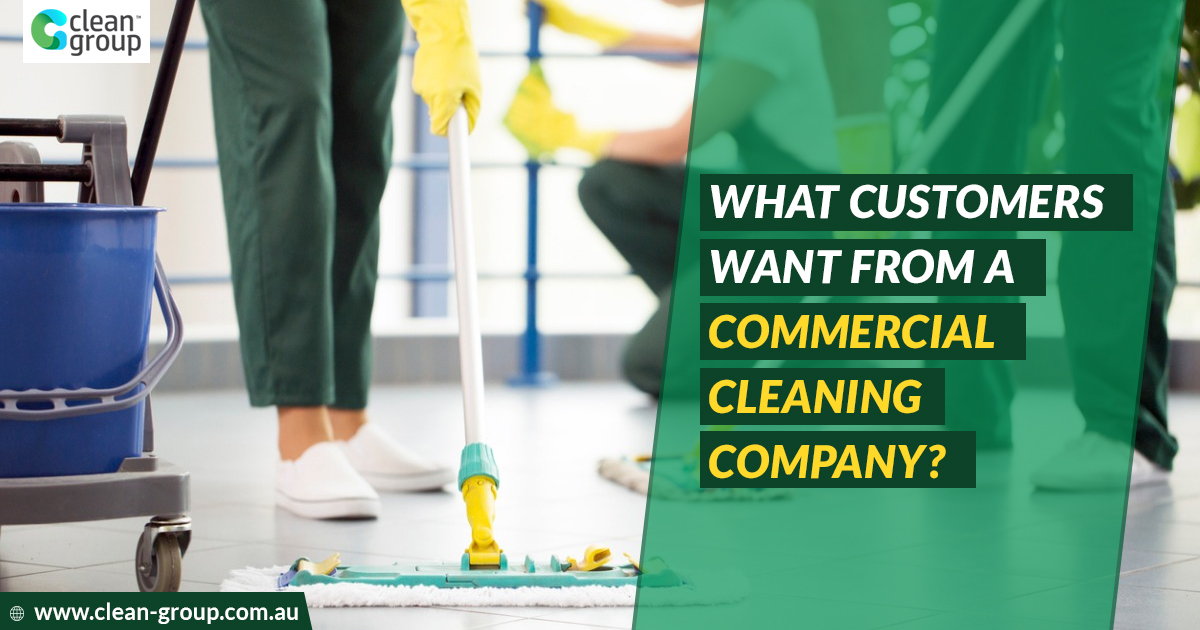 What Customers Want From A Commercial Cleaning Company