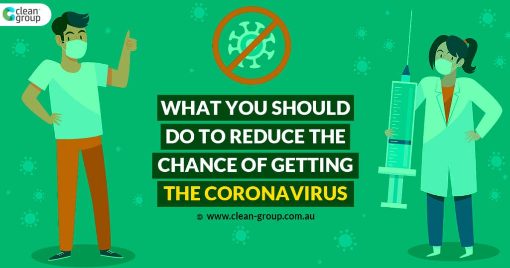 What You Should Do To Reduce The Chance of Getting The COVID-19 Virus