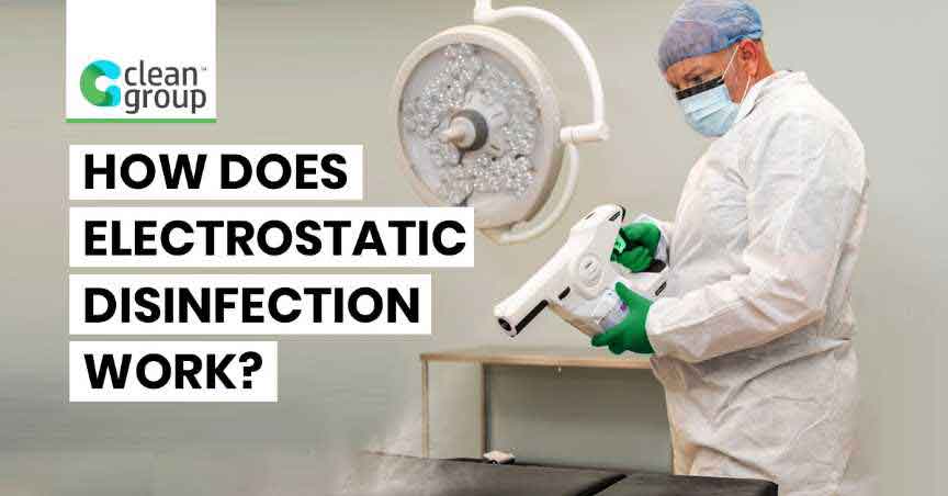 What Is Electrostatic Disinfection? How Does Electrostatic Disinfection Work in Sydney Australia?