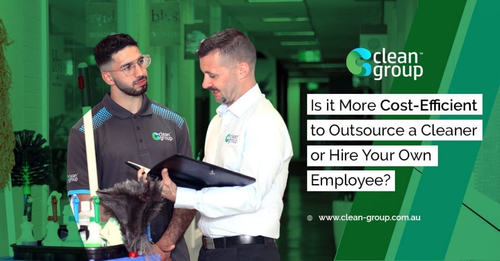 Is it More Cost-Efficient to Outsource a Cleaner or Hire Your Own Employee?