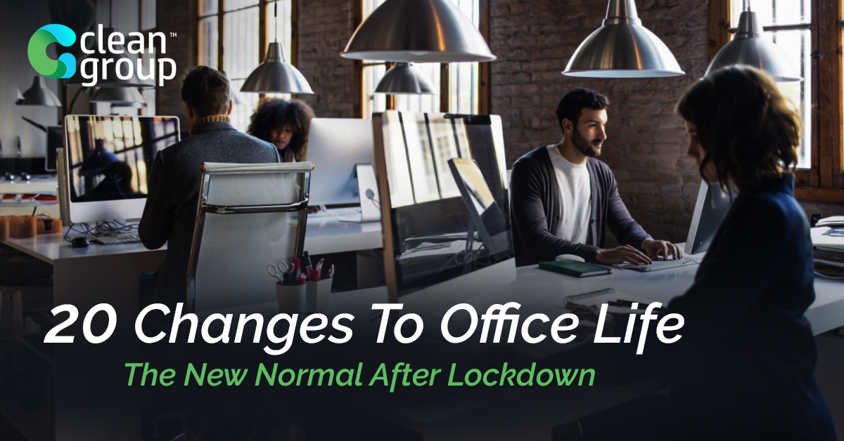20 Changes To Office Life – The New Normal After Lockdown