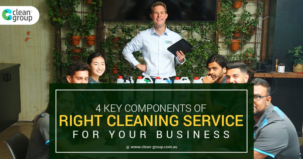 4 Key Components of Right Cleaning Services for Your Business