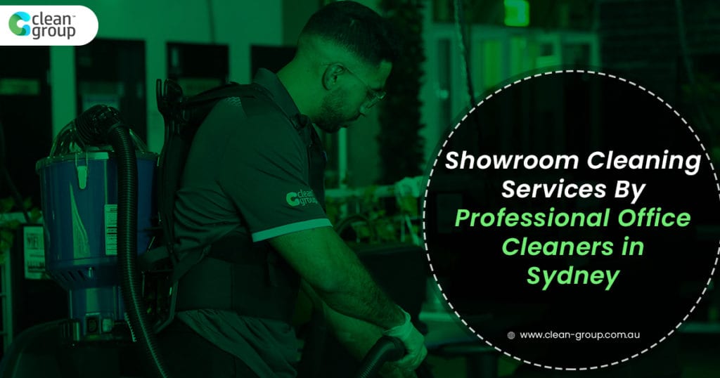 Showroom Cleaning Guide – Complete Cleaning Guide For Showrooms
