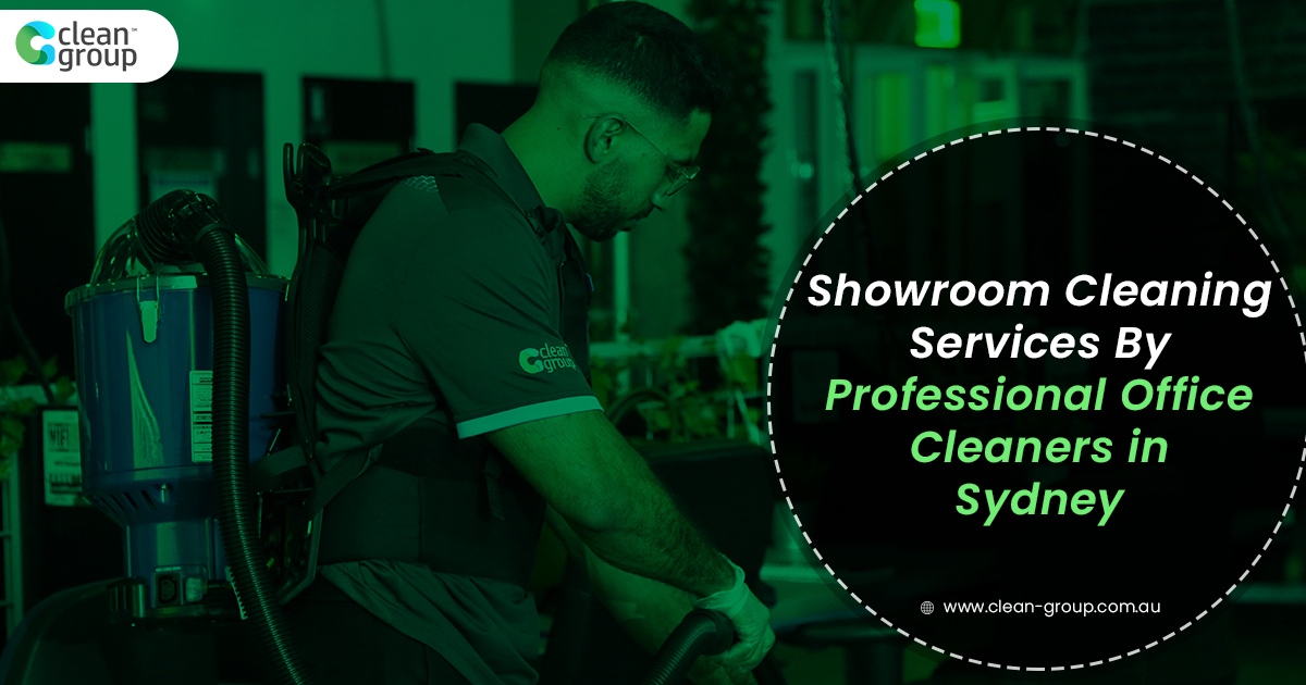Showroom Cleaning Services By Professional Office Cleaners in Sydney