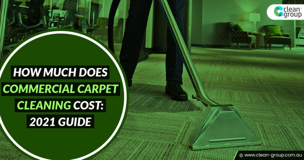 How Much Does Commercial Carpet Cleaning Cost: 2022 Guide