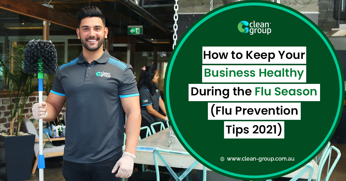 How to Keep Your Business Healthy During the Flu Season (Flu Prevention Tips 2021)