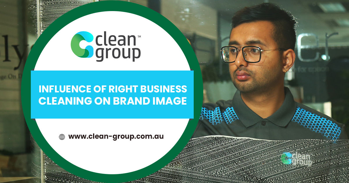 Influence of Right Business Cleaning on Brand Image
