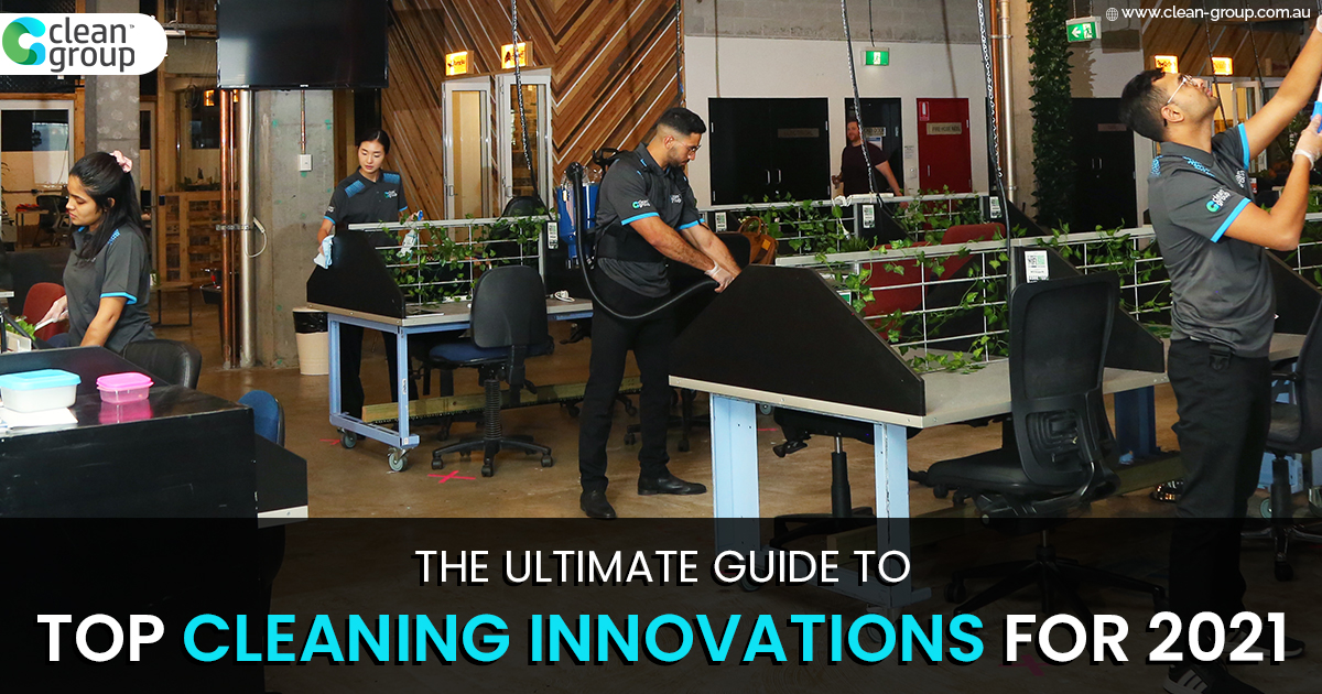 The Ultimate Guide to Top Cleaning Innovations for 2021