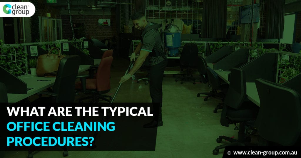 What Are the Typical Workplace Cleaning Procedures?