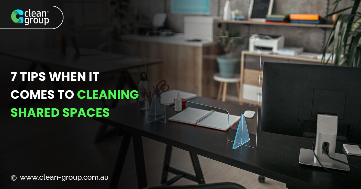 7 Tips When It Comes To Cleaning Shared Spaces