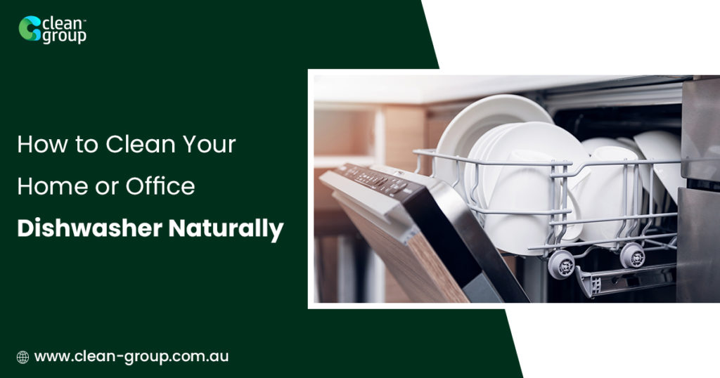 How to Clean Your Workplace Dishwasher Naturally