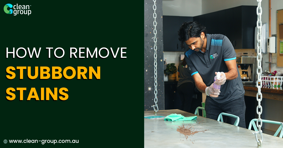 How to Remove Stubborn Stains in Sydney