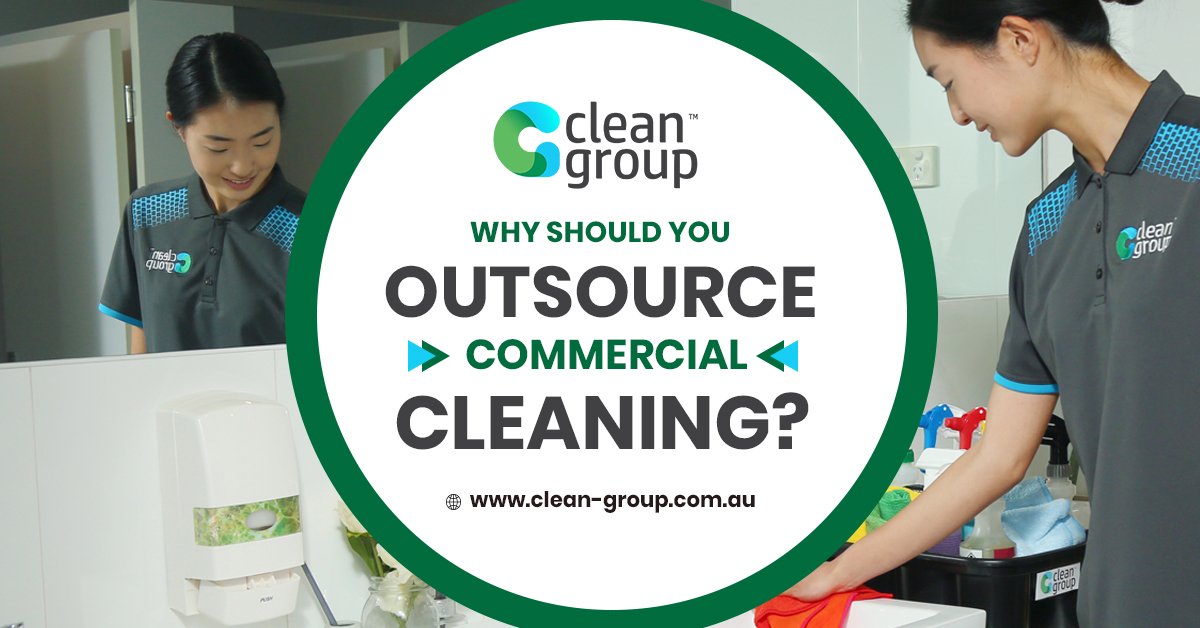 Why Should You Outsource Commercial Cleaning