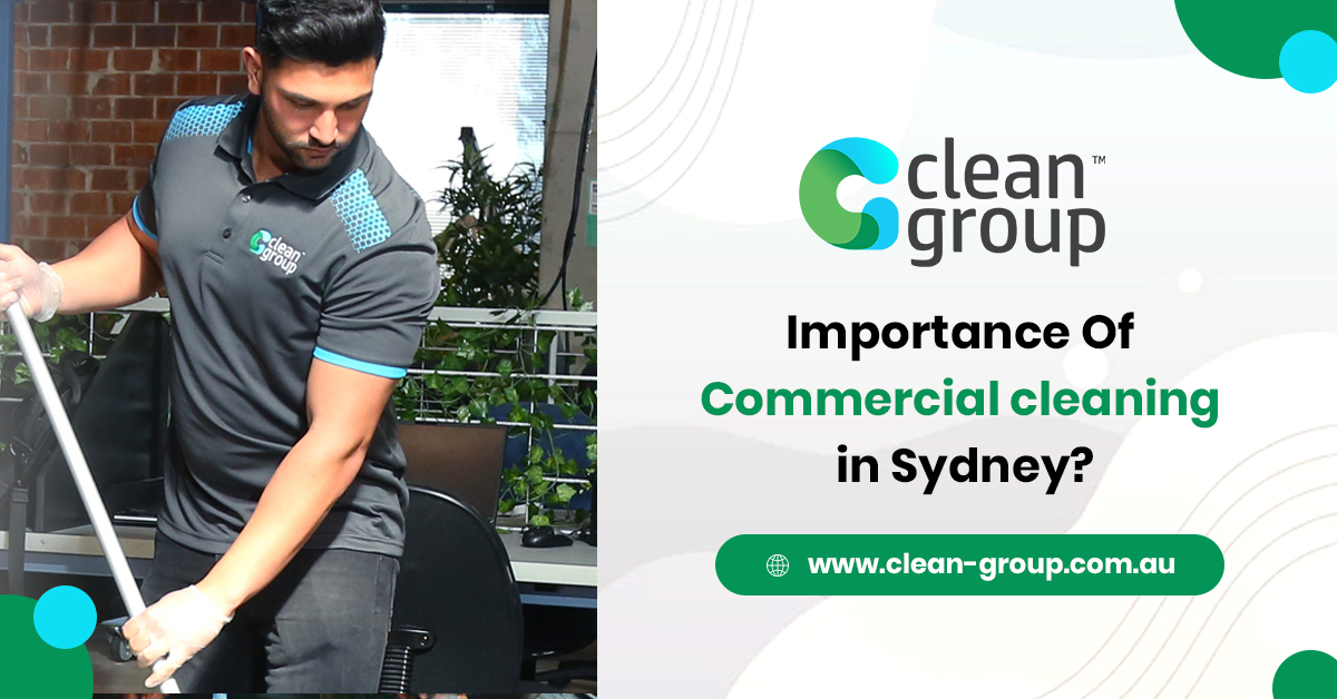 Importance Of Commercial cleaning in Sydney
