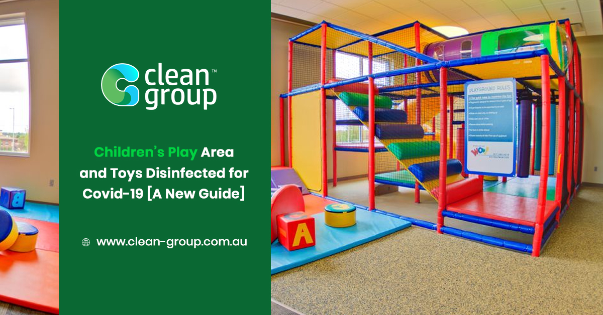 Children’s Play Area and Toys Disinfected for Covid-19 [A New Guide]