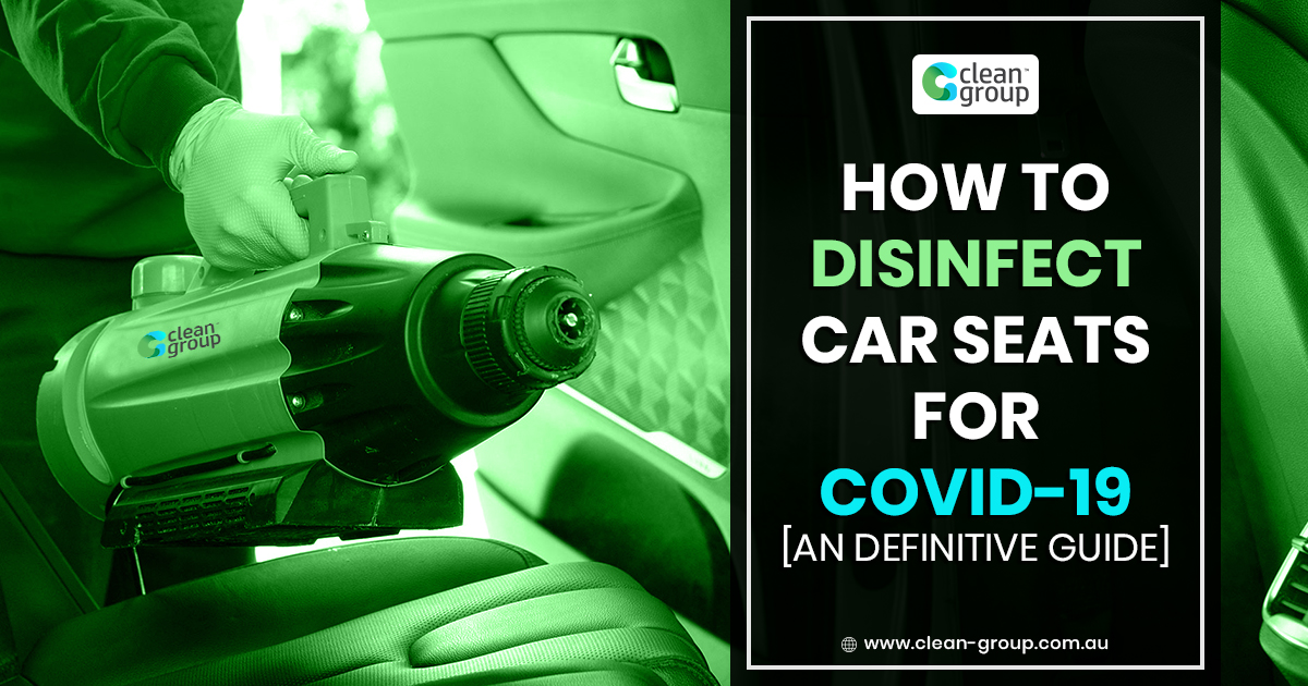 How to Disinfect Car Seats for COVID-19 [An Definitive Guide]