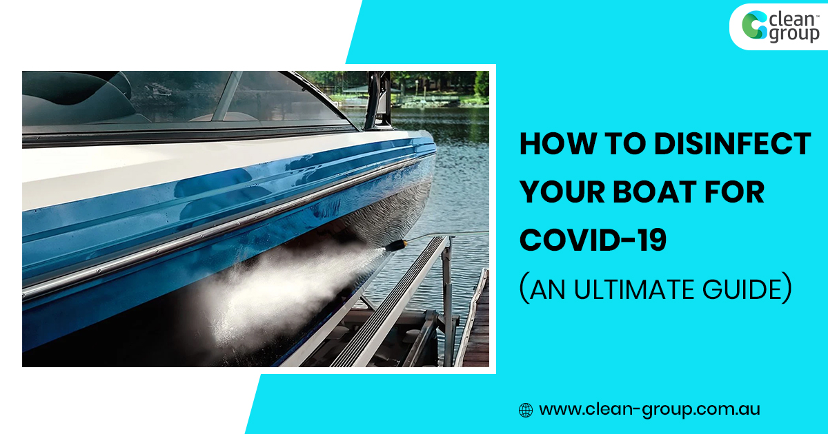 How to Disinfect Your Boat for COVID-19 (An Ultimate Guide)