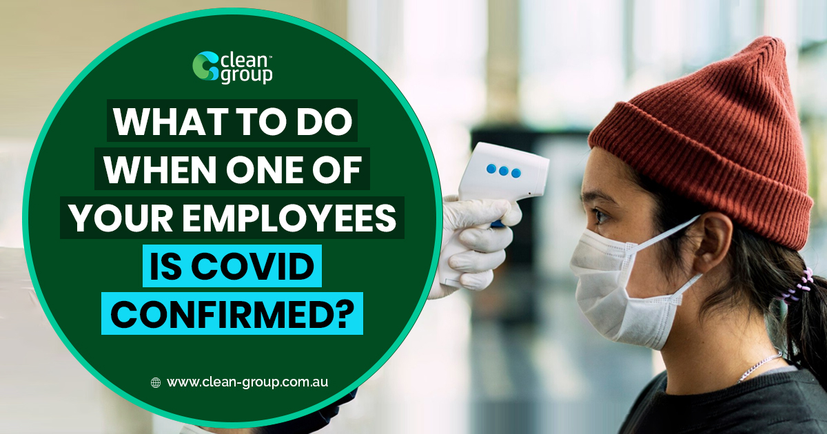 What to Do When One of Your Employees Is Covid Confirmed