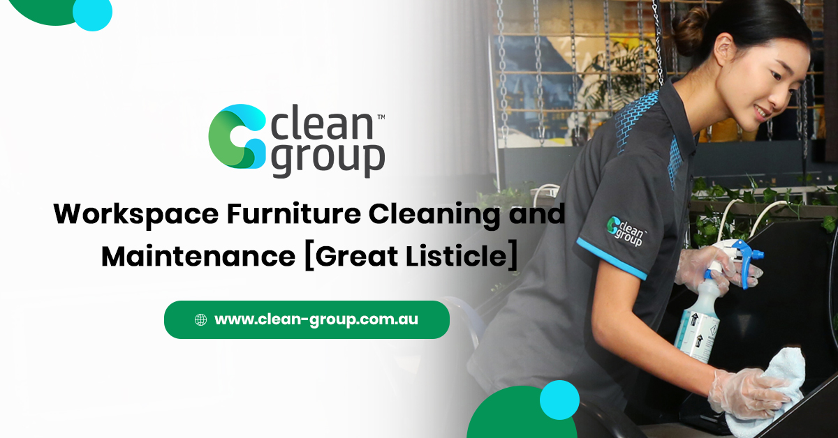 Workspace Furniture Cleaning and Maintenance