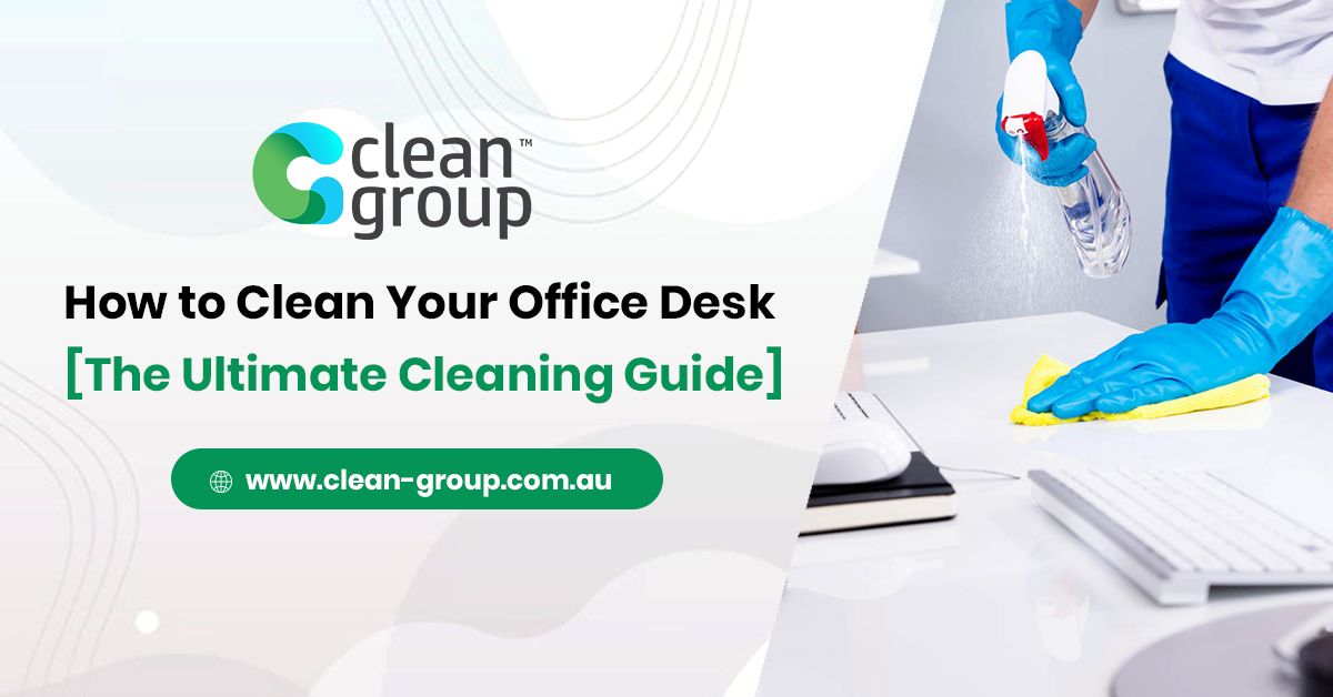 Office Desk cleaning guide