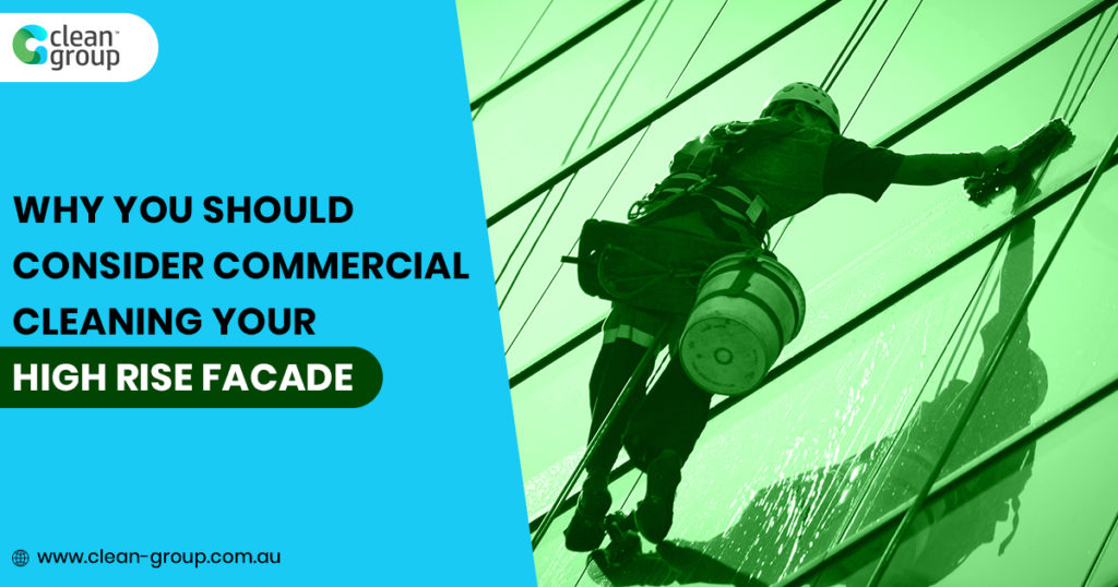 Why You Should Consider Workplace Cleaning Your High Rise Facade