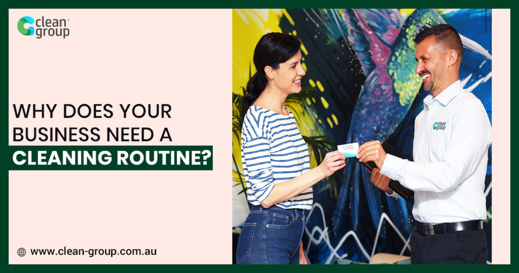 Why Does Your Business Need a Cleaning Routine?