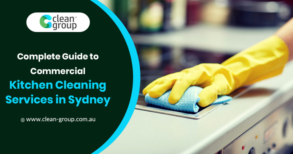 https://www.clean-group.com.au/wp-content/uploads/2021/11/Complete-Guide-to-Commercial-Kitchen-Cleaning-Services-in-Sydney-1-1024x538.jpg