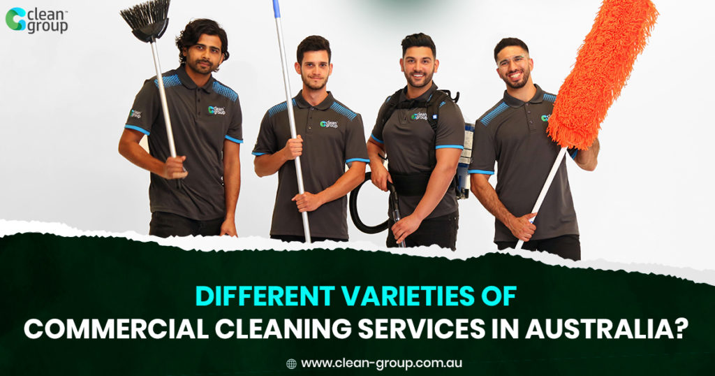 Different Varieties of Commercial Cleaning Services in Australia? 