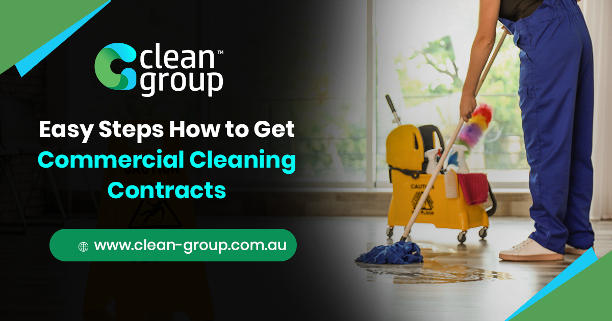 Easy Steps How to Get Commercial Cleaning Contracts

