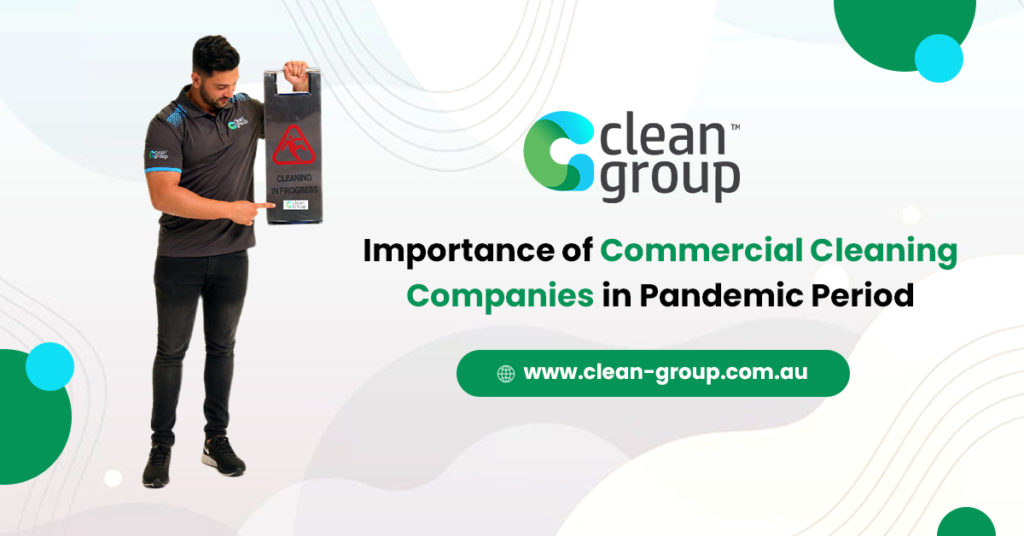Importance of Commercial Cleaning Companies in Pandemic Period
