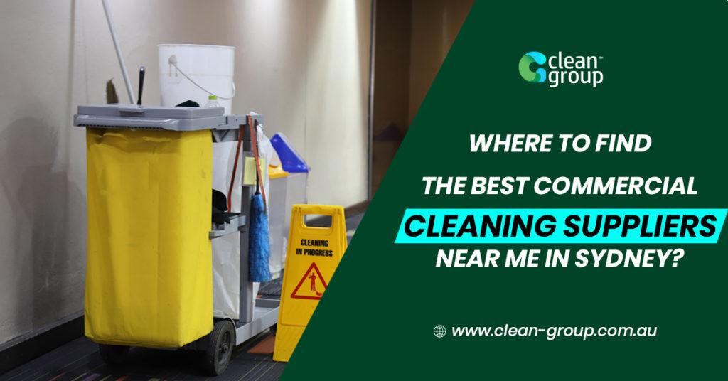 Where to Find the Best Commercial Cleaning Suppliers near Me in Sydney?

