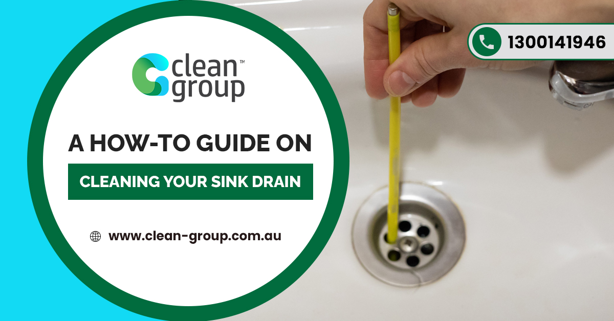 https://www.clean-group.com.au/wp-content/uploads/2022/01/A-How-to-Guide-on-Cleaning-Your-Sink-Drain.jpg