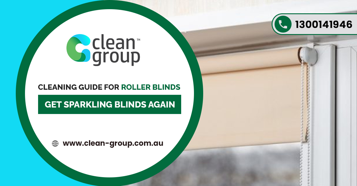 Cleaning Guide for Roller Blinds – Get Sparkling Blinds Again