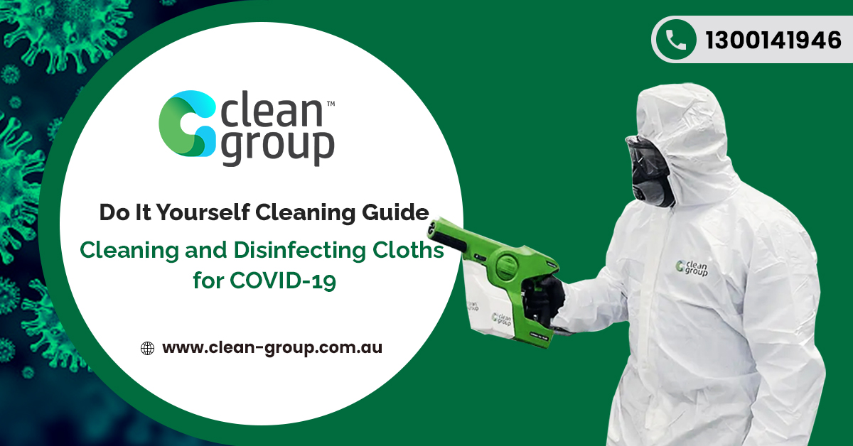 Do It Yourself Cleaning Guide Cleaning and Disinfecting Cloths for Covid-19