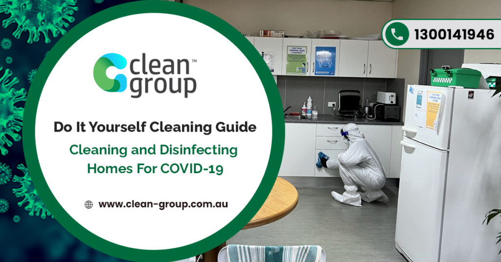 Do it Yourself Cleaning Guide: Cleaning and Disinfecting Homes For COVID-19