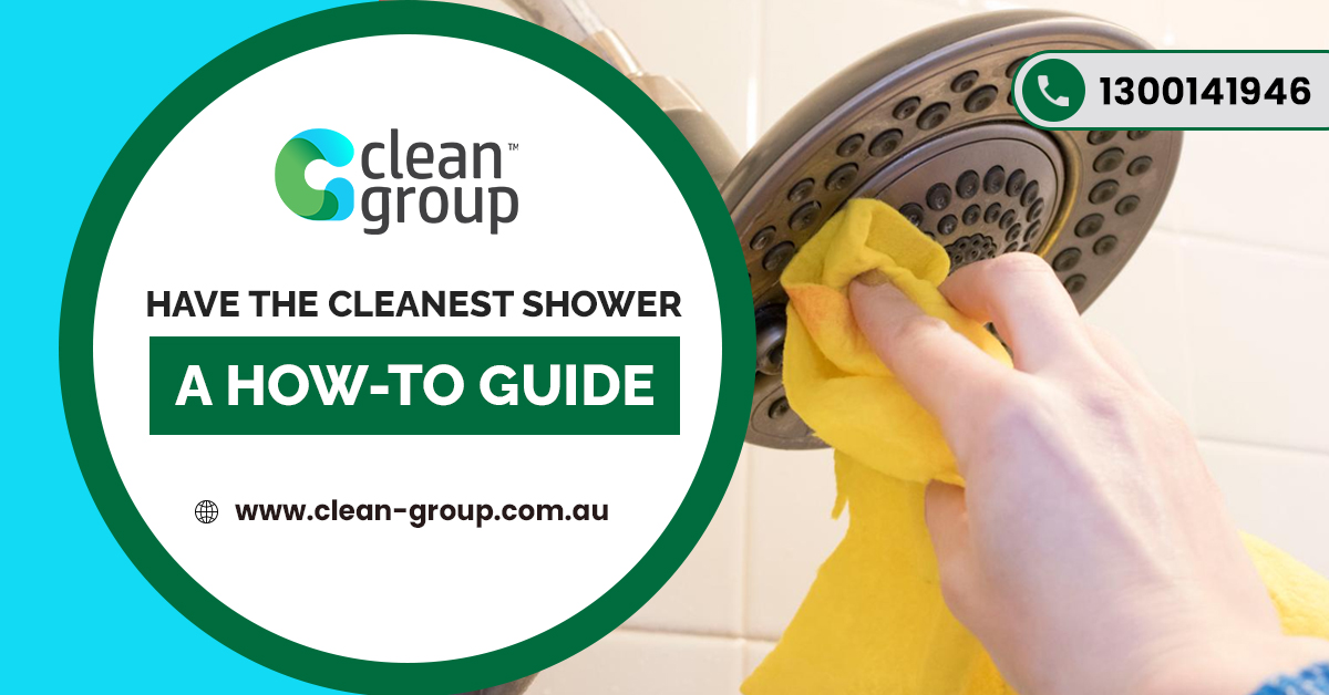 Have the Cleanest Shower A How-to Guide